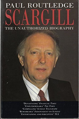 Scargill: The Unauthorized Biography