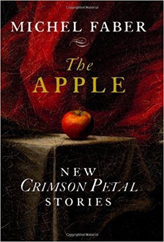 The Apple: New Crimson Petal Stories