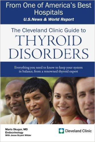 The Cleveland Clinic Guide to Thyroid Disorders