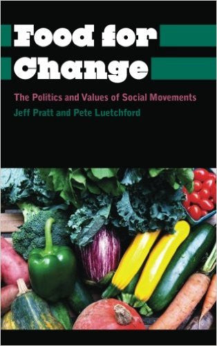 Food for Change: The Politics and Values of Social Movements