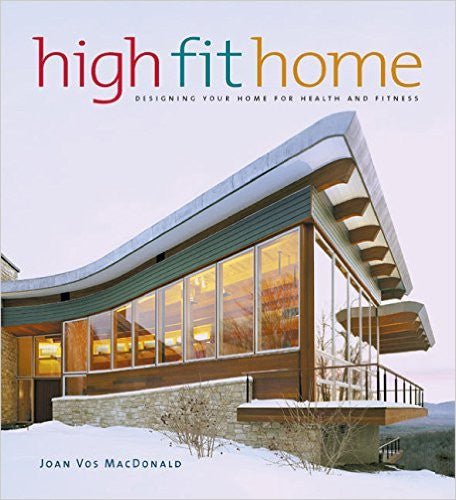 High Fit Home: Designing Your Home for Health and Fitness
