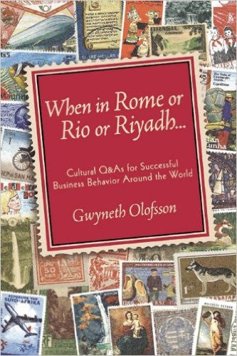When In Rome or Rio or Riyadh...: Cultural Q & As for Successful