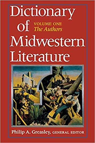 Dictionary of Midwestern Literature: Volume One