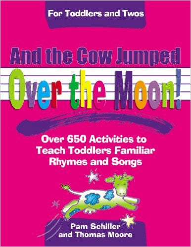 And the Cow Jumped Over the Moon: Over 650 Activities to Teach
