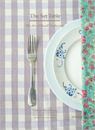 The Set Table: The Art of Small Gatherings