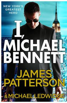 James Patterson, :  I, Michael Bennett: (Michael Bennett 5)