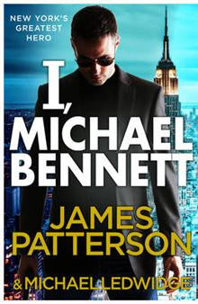 James Patterson, : I, Michael Bennett: (Michael Bennett 5) | James Patterson, James Patterson, : I, Michael Bennett: (Michael Bennett 5) | James Patterson,