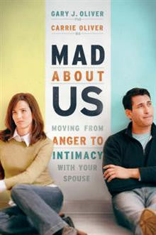 Mad About Us: Moving from Anger to Intimacy with Your Mate
