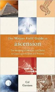 The Weiser Field Guide to Ascension