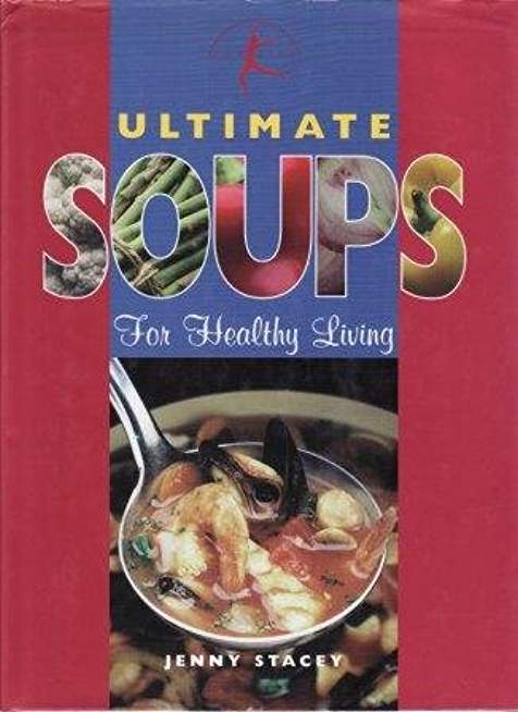 Ultimate Soups: For Healthy Living