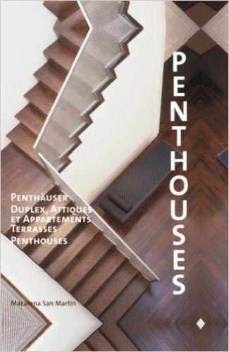 Penthouses, Penthäuser; Duplex, Attiques et Appartememts