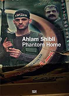Ahlam Shibli: Phantom Home