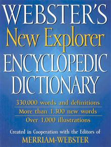 Webster's New Explorer Encyclopedic Dictionary