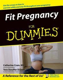 Fit Pregnancy For Dummies Fit Pregnancy For Dummies