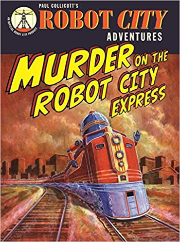 Robot City Adventures Murder on the Robot City Express