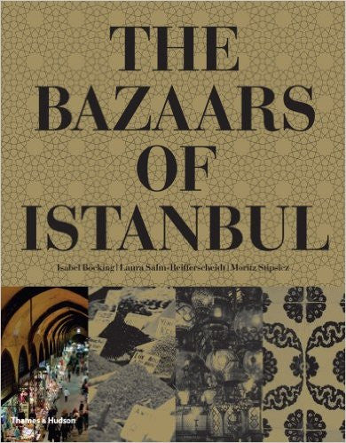 The Bazaars of Istanbul The Bazaars of Istanbul
