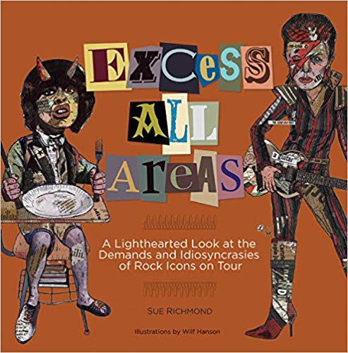 Excess All Areas: A Lighthearted Look at the Demands and Idiosyncrasies of Rock Icons on Tour
