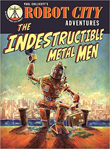 The Robot City Indestructible Metal Men