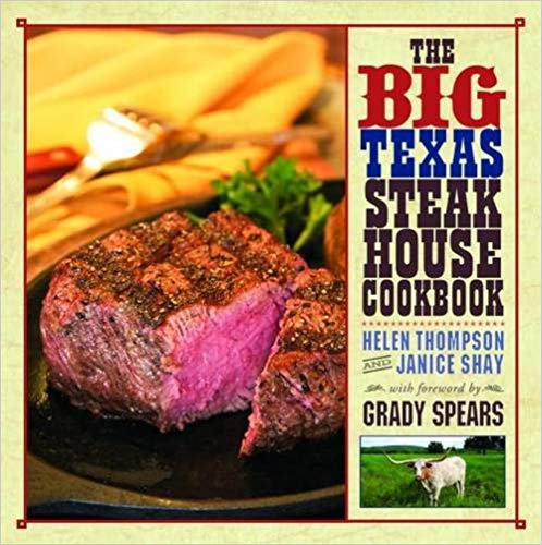 Big Texas Steakhouse Cookbook
