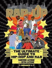 Rap-Up: The Ultimate Guide to Hip-Hop and R&B