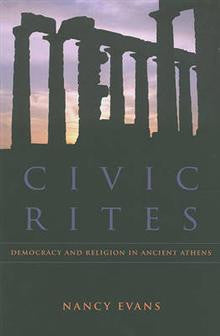 Civic Rites: Democracy and Religion in Ancient Athens