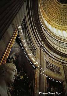 Art and Empire: The Politics of Ethnicity in the U.S.Capitol, 1815-1860