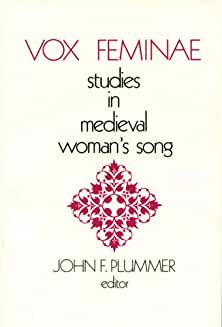 Vox Feminae: Studies in Medieval Woman's Songs