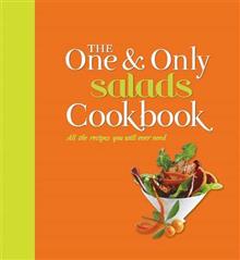 The One and Only Salads Cookbook