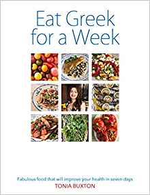 Eat Greek for a Week: Fabulous Food that Will Improve Your Health in Seven Days