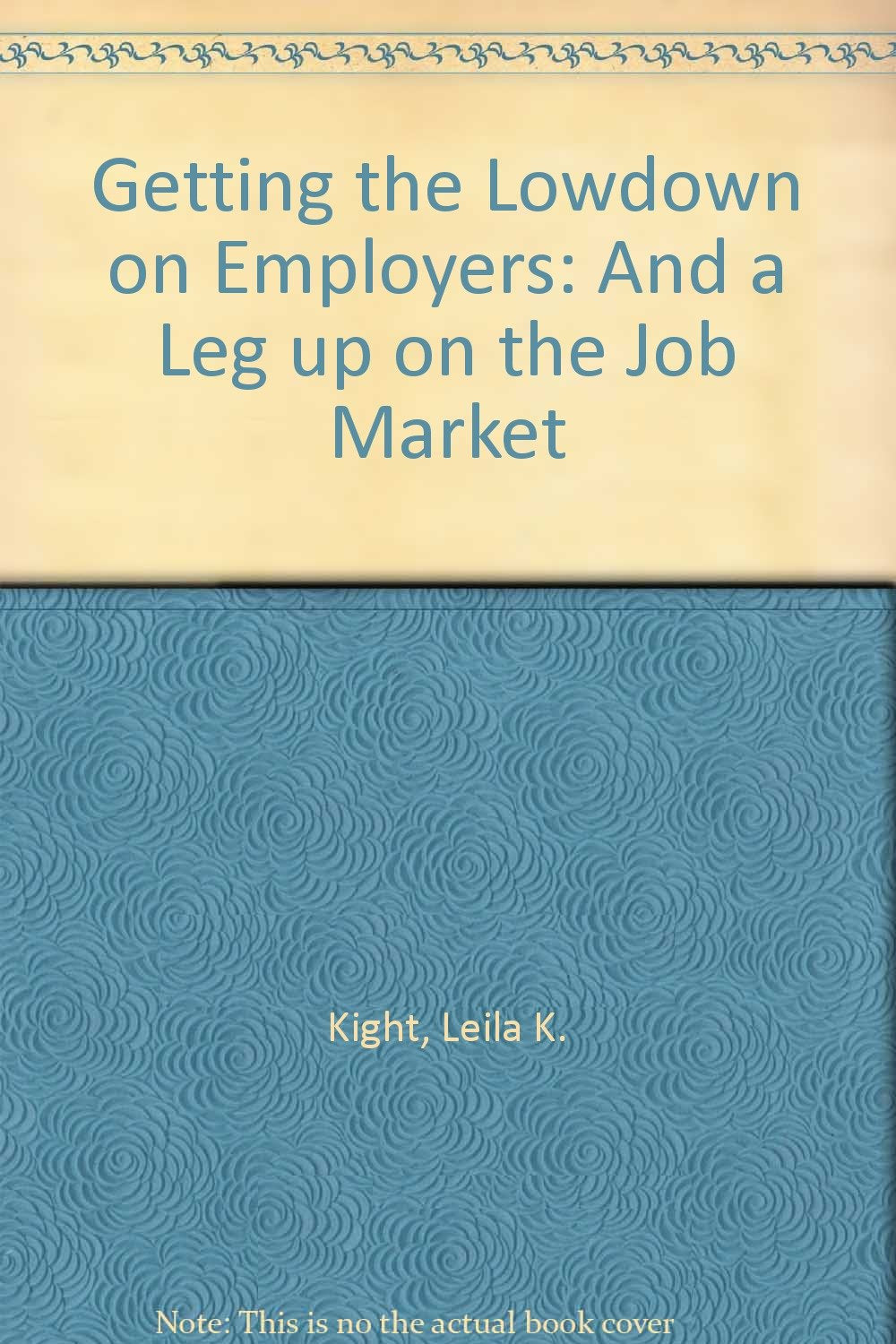 Getting the Lowdown on Employers: And a Leg up on the Job Market