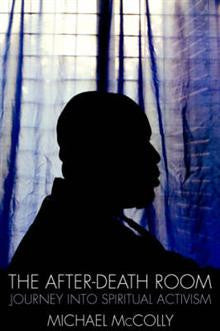 The After-death Room: Journey into Spiritual Activism