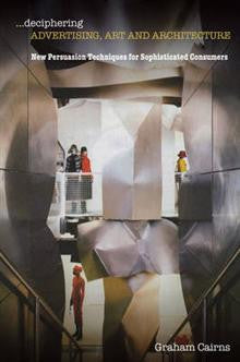 Deciphering Advertising, Art and Architecture: