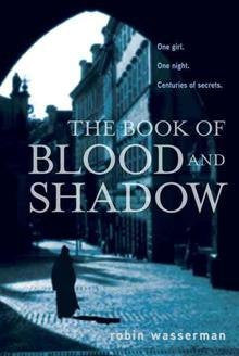 The Book of Blood and Shadow The Book of Blood and Shadow