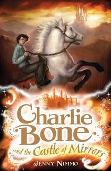 Charlie Bone and the Castle of Mirrors - Book 4