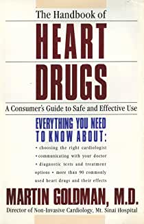 The Handbook of Heart Drugs: A Consumer's Guide To Safe And Effective Use