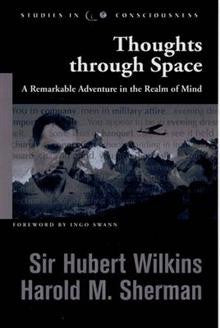 Thoughts through Space: A Remarkable Adventure in the Realm of Mind