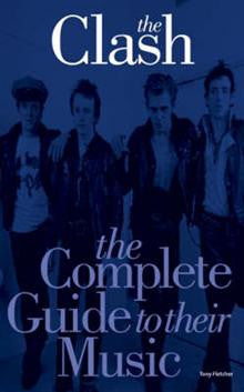The Clash : The Complete Guide to Their Music