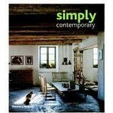 Simply Contemporary : Inspirations for the Modern Home Simply Contemporary : Inspirations for the Modern Home
