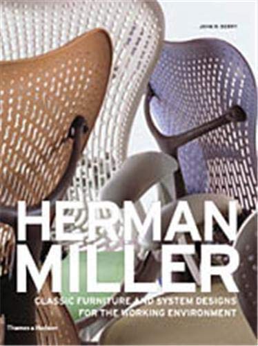 Herman Miller: Classic Furniture and System Designs for the Working Environment