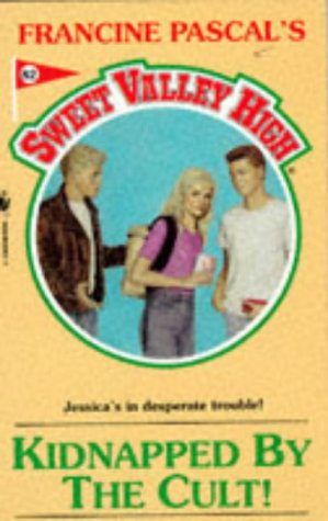 Kidnapped By The Cult! Sweet Valley High Book 82