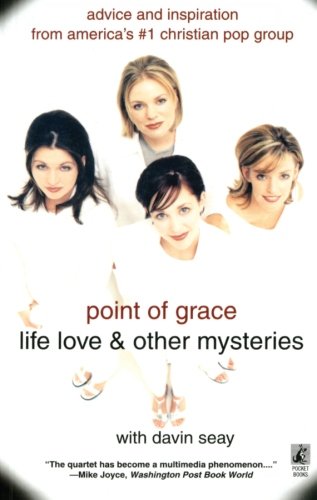 Life, Love and Other Mysteries Point Of Grace