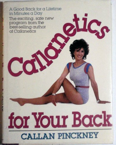 Callanetics for Your Back | Callan Pinckney, Callanetics for Your Back | Callan Pinckney,