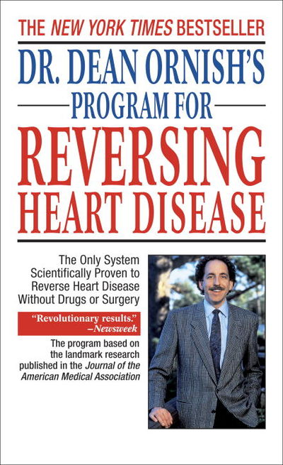 Dr Dean Ornish`s Program for Reversing Heart Disease