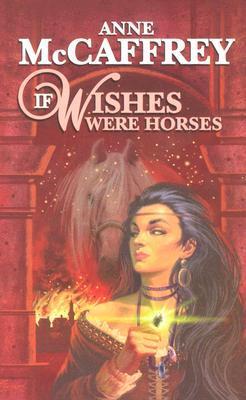 If Wishes Were Horses If Wishes Were Horses