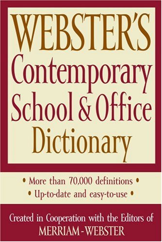 Webster\'s Contemporary School & Office Dictionary Webster\'s Contemporary School & Office Dictionary