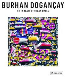 Fifty Years of Urban Walls: A Burhan Dogancay Retrospective