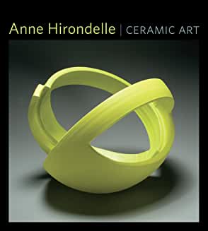 Anne Hirondelle: Ceramic Art (Thomas T. Wilson Series)