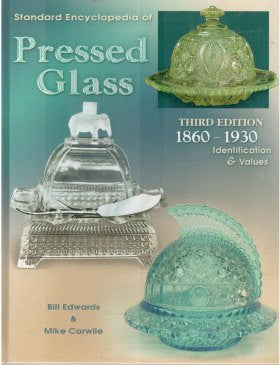 Standard Encyclopedia of Pressed Glass: 1860-1930 Identification & Values