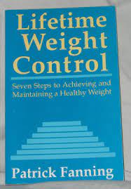 Lifetime Weight Control: Seven Steps to Achieving and Maintaining a Healthy Weight