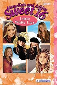 Mary-Kate & Ashley Sweet 16 Little White Lies